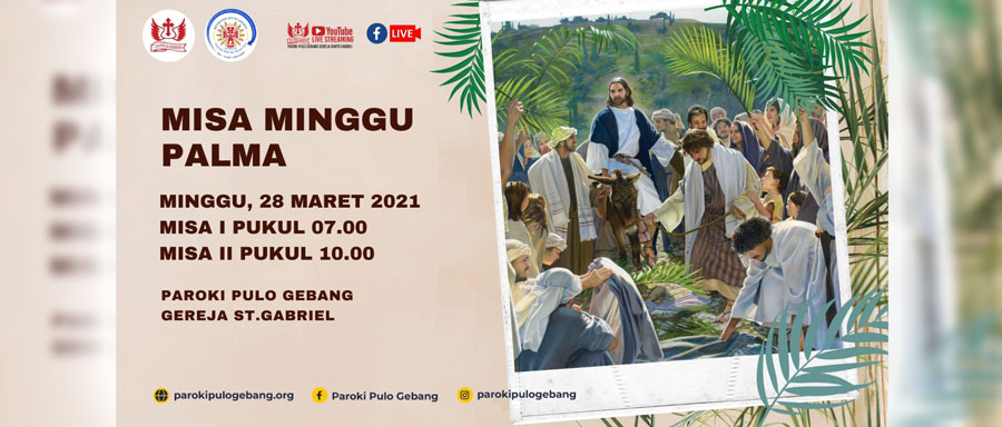 Misa Hari Minggu Palma 28 Maret 2021 Paroki Pulo Gebang Keuskupan Agung Jakarta